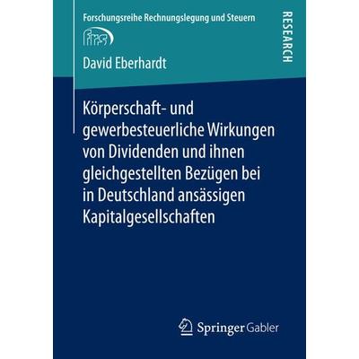 Körperschaft- und gewerbesteuerliche Wirkungen von Dividenden und ihnen gleichgestellten Bezügen bei in Deutschland ansässigen Kapitalgesellschaften,