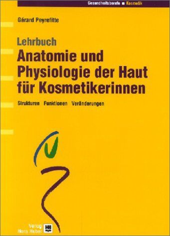 Gérard Peyrefitte - Kosmetik-Buch-Set: Anatomie und Physiologie der Haut für Kosmetikerinnen: Strukturen, Funktionen, Veränderungen - Preis vom 09.10.2026 07:28:09 h
