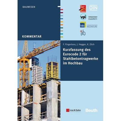 Kurzfassung des Eurocode 2 für Stahlbetontragwerke im Hochbau, Taschenbuch von Frank Fingerloos,Josef Hegger,Konrad Zilch, DIN Media,