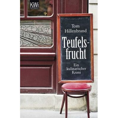 Teufelsfrucht / Xavier Kieffers Bd. 1, Taschenbuch von Tom Hillenbrand, Kiepenheuer & Witsch