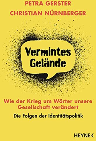 Petra Gerster - Vermintes Gelände – Wie der Krieg um Wörter unsere Gesellschaft verändert: Die Folgen der Identitätspolitik - Preis vom 09.10.2026 07:28:09 h