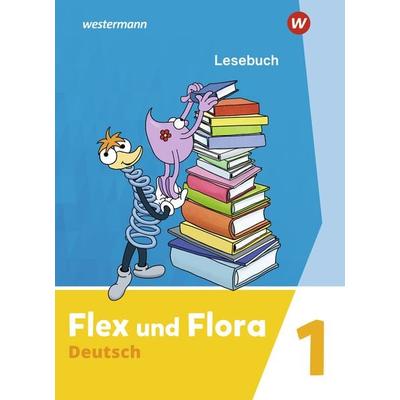 Flex und Flora 1. Lesebuch, Taschenbuch von Nadine Pistor,Elke Schnepf-Rimsa, Westermann Schulbuchverlag
