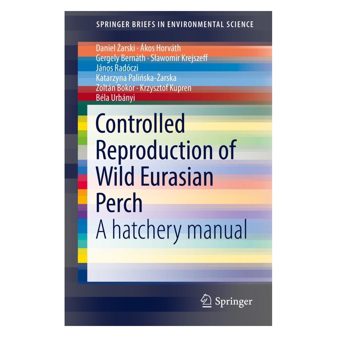 Springer Controlled Reproduction of Wild Eurasian Perch (Englisch, Softcover, Ákos Horváth, Daniel Zarski, Daniel Żarski, Gergely Bernáth, Katarzyna Palinska- arska) (55855860)