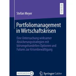 Portfoliomanagement in Wirtschaftskrisen, Fachbücher von Stefan Meyer