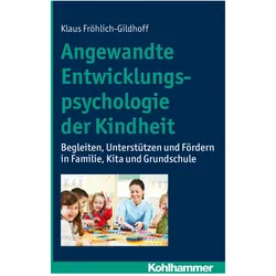 Angewandte Entwicklungspsychologie der Kindheit, Fachbücher von Klaus Fröhlich-Gildhoff