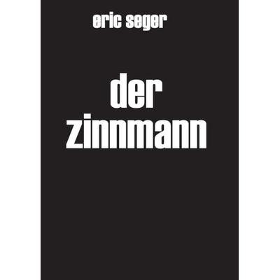 Der Zinnmann, Taschenbuch von Eric Seger, Tredition, 978-3-7469-6991-6
