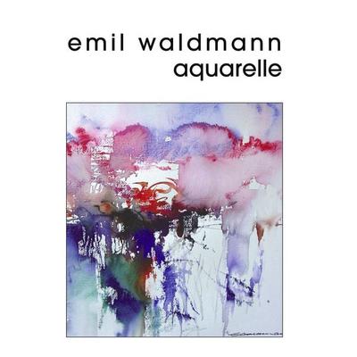 aquarelle, Gebundene Ausgabe von Emil Waldmann, BoD – Books on Demand, 978-3-8334-2838-8