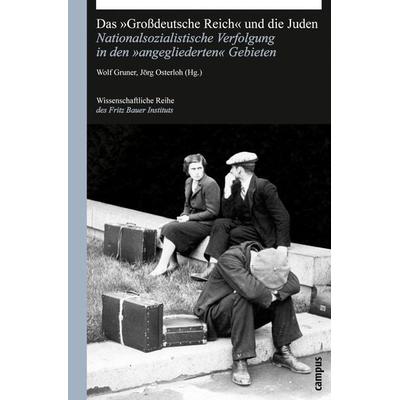 Das Großdeutsche Reich und die Juden, Taschenbuch von Wolf Gruner,Jörg Osterloh, Campus, 978-3-593-39168-7