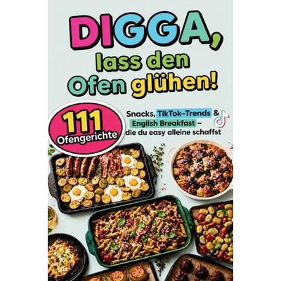 DIGGA, lass den Ofen glühen!, Taschenbuch von Stephanie Gamper, Bookmundo, 978-94-038-6389-4