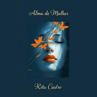 Alma de Mulher - Rita Castro de Melo Vieira, Audio, 9786552536297