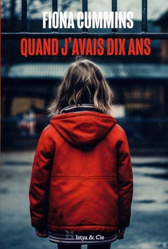 Fiona Cummins - Quand j'avais dix ans - Preis vom 09.10.2026 07:28:09 h