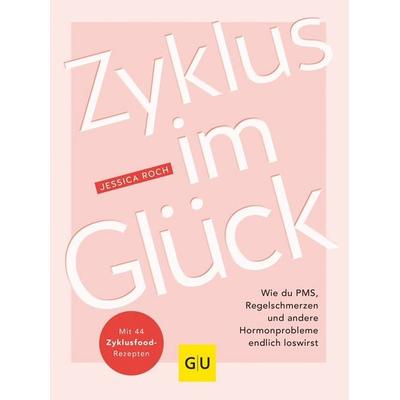 Zyklus im Glück, Taschenbuch von Jessica Roch, Gräfe und Unzer Verlag GmbH, 978-3-8338-8535-8
