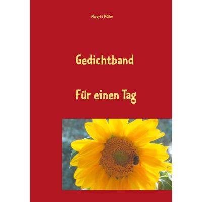 Gedichtband, Gebundene Ausgabe von Margrit Müller, BoD – Books on Demand, 978-3-7534-3972-3