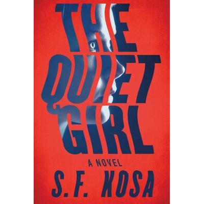 The Quiet Girl, Taschenbuch von S. F. Kosa, Sourcebooks Inc, 978-1-72821-556-3