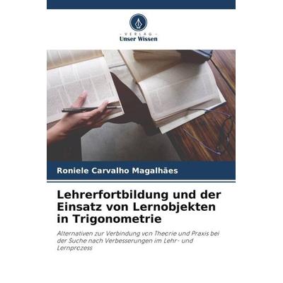 Lehrerfortbildung und der Einsatz von Lernobjekten in Trigonometrie -
