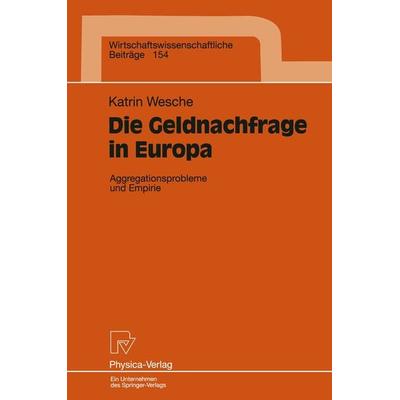 Die Geldnachfrage in Europa, Taschenbuch von Katrin Wesche, Physica, 978-3-7908-1059-2