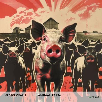 Animal Farm (2 CDs) - Englisch-Hörverstehen meistern - George Orwell, CD, 9783991685548