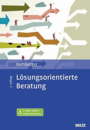 Bamberger, Günter G. - Lösungsorientierte Beratung: Praxishandbuch. Mit E-Book Inside und Arbeitsmaterial - Preis vom 17.10.2026 19:25:27 h