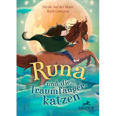 Runa und die Traumfängerkatzen, Gebundene Ausgabe von Nicole Auf der Maur, Baeschlin, 978-3-03893-079-2