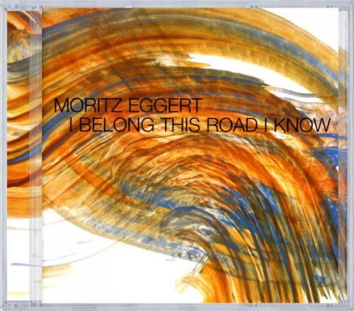 Moritz Eggert - I BELONG THIS ROAD I KNOW - Preis vom 11.10.2026 03:10:56 h