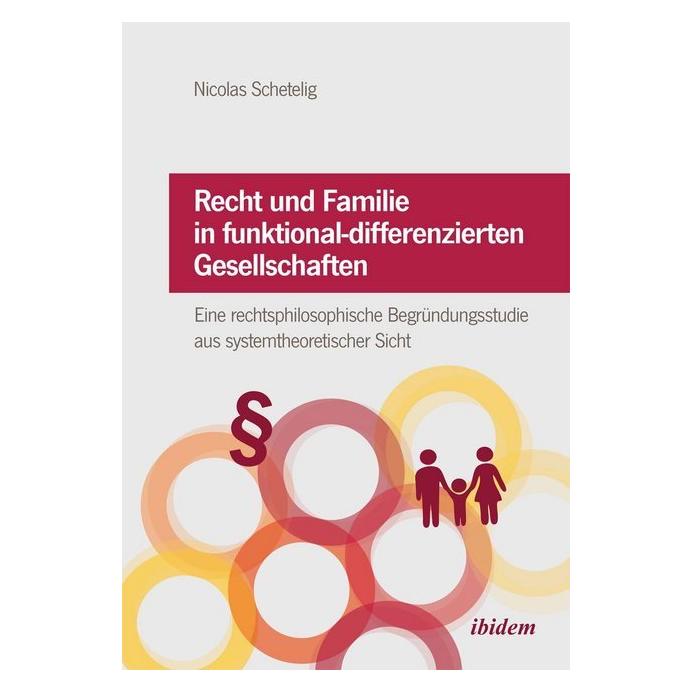 ibidem Recht und Familie in funktional-differenzierten Gesellschaften (Deutsch, Softcover, Nicolas Schetelig) (55545488)