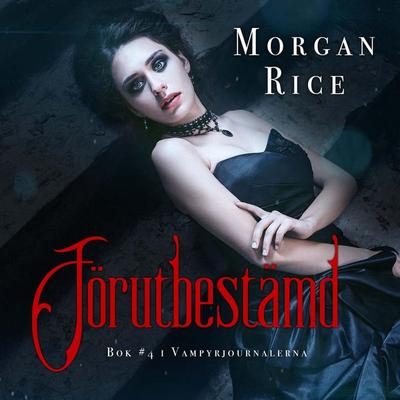 Förutbestämd (Bok & 4 i Vampyrjournalerna) - Morgan Rice, Audio, 9798341591455