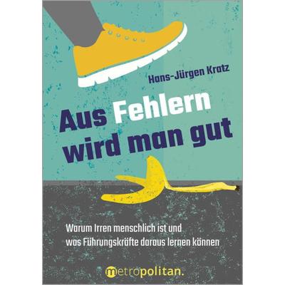 Aus Fehlern wird man gut, Taschenbuch von Hans-Jürgen Kratz, Walhalla und Praetoria, 978-3-96186-052-4