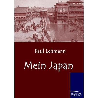 Mein Japan, Taschenbuch von Paul Lehmann, Salzwasser, 978-3-86195-354-8