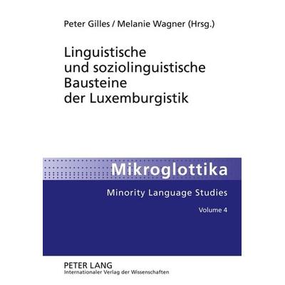 Linguistische und soziolinguistische Bausteine der Luxemburgistik, Gebundene Ausgabe von , Peter Lang GmbH, Internationaler Verlag der Wissenschaften,