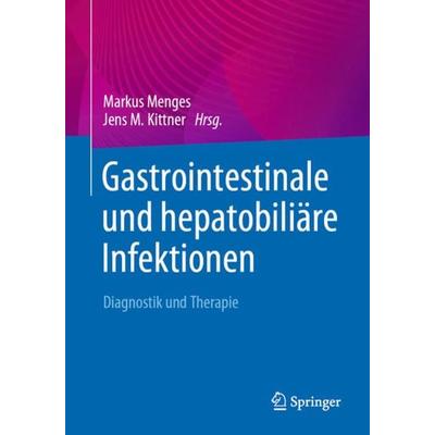 Gastrointestinale und hepatobiliäre Infektionen, Taschenbuch von , Springer Berlin, 978-3-662-66958-7