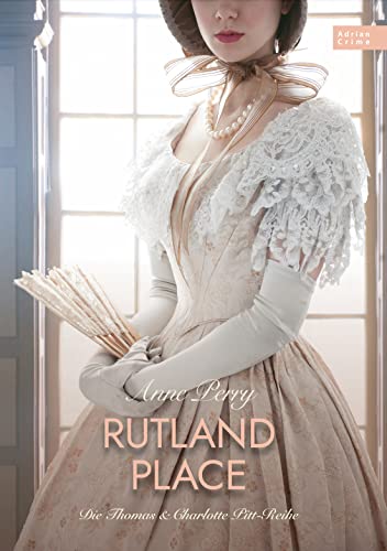 Anne Perry - Rutland Place: Die Thomas & Charlotte Pitt-Reihe Teil 05 - Preis vom 13.10.2026 11:25:28 h