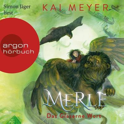 Merle. Das Gläserne Wort - Kai Meyer, Audio, 9783732442195