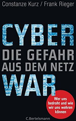 Constanze Kurz - Cyberwar – Die Gefahr aus dem Netz: Wer uns bedroht und wie wir uns wehren können - Preis vom 10.10.2026 11:48:34 h
