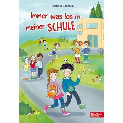 Immer was los in meiner Schule, Gebundene Ausgabe von Barbara Zoschke, Karibu – ein Verlag der Edel Verlagsgruppe, 978-3-96129-244-8