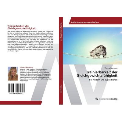 Trainierbarkeit der Gleichgewichtsfähigkeit, Taschenbuch von Theresa Hasenauer, AV Akademikerverlag, 978-3-639-46532-7