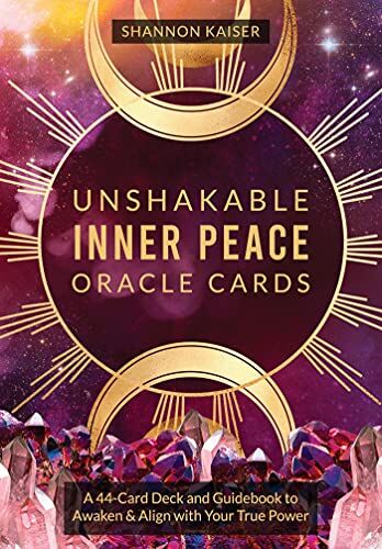 Shannon Kaiser - Unshakable Inner Peace Oracle Cards: A 44-card Deck and Guidebook to Awaken & Align With Your True Power - Preis vom 06.10.2026 07:26:00 h