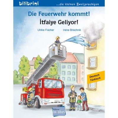 Die Feuerwehr kommt! (Deutsch-Türkisch), Taschenbuch von Ulrike Fischer, Bilibri, 978-3-695-05246-2