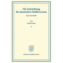 Die Entstehung des deutschen Städtewesens., Fachbücher von Rudolph Sohm