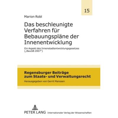 Das beschleunigte Verfahren fuer Bebauungsplaene der Innenentwicklung, Gebundene Ausgabe von Marion Robl, Peter Lang GmbH, Internationaler Verlag der