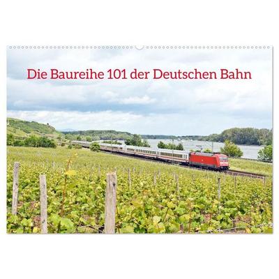 Die Baureihe 101 der Deutschen Bahn (Wandkalender 2027 DIN A2 quer), CALVENDO Monatskalender