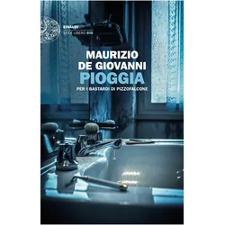 Pioggia per i bastardi di Pizzofalcone, Belletristik von Maurizio de Giovanni