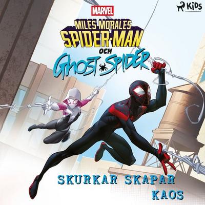 Marvel Miles Morales Spider-man och Ghost Spider: Skurkar skapar kaos - Marvel, Audio, 9788727316567