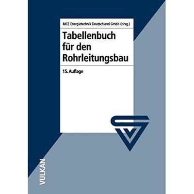 Tabellenbuch für den Rohrleitungsbau, Gebundene Ausgabe von , Vulkan, 978-3-8027-2721-4