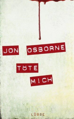 Jon Osborne - Töte mich: Thriller - Preis vom 04.10.2026 03:51:26 h