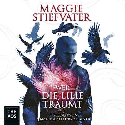 Wer die Lilie träumt - Maggie Stiefvater, Audio, 4066339289680