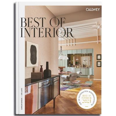 Best of Interior 2024, Gebundene Ausgabe von Ute Laatz,Carolin Sangha, Callwey, 978-3-7667-2734-3