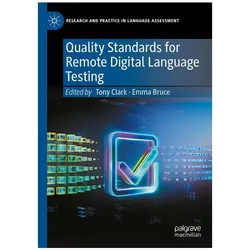 Quality Standards for Remote Digital Language Testing, Schulbücher von Tony Clark, Emma Bruce