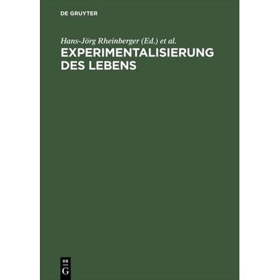 Experimentalisierung des Lebens, Gebundene Ausgabe von , De Gruyter, 978-3-05-002307-6