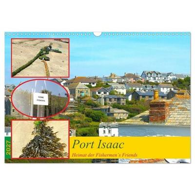 Port Isaac, Heimat der Fishermen`s Friends (Wandkalender 2027 DIN A3 quer), CALVENDO Monatskalender