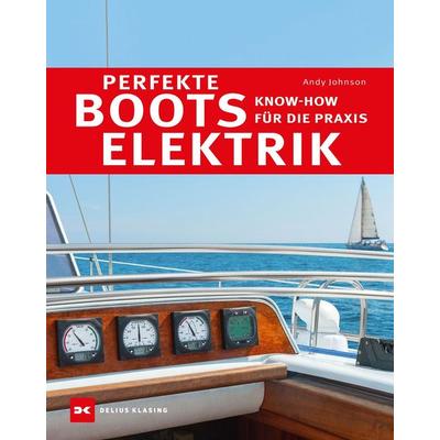 Perfekte Bootselektrik, Gebundene Ausgabe von Andy Johnson, Delius Klasing, 978-3-667-10684-1